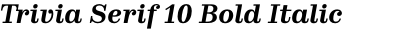 Trivia Serif 10 Bold Italic